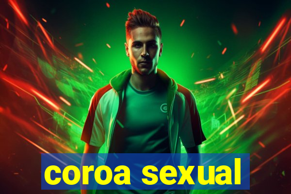 coroa sexual